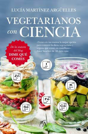 Vegetarianos Con Ciencia - nuevo libro de nutrición de Lucía Martínez